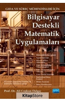 Bilgisayar Destekli Matematik Uygulamaları - Gıda ve Süreç Mühendisleri için - Ali Coşkun Dalgıç - Nobel Akademik Yayıncılık Bilgisayar Destekli Matematik Uygulamaları - Gıda ve Süreç Mühendisleri için - Ali Coşkun Dalgıç - Nobel Akademik Yayıncılık