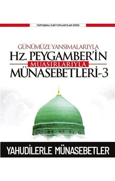 Günümüze Yansımalarıyla Hz. Peygamber'in Muasırlarıyla Münaseb...