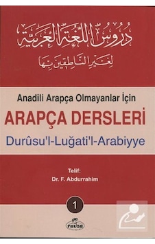 Arapça Dersleri. Durusu'L-Luğati'L-Arabiyye 1 - Dr. F. Abdurrahim Arapça Dersleri. Durusu'L-Luğati'L-Arabiyye 1 - Dr. F. Abdurrahim