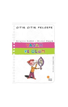 Çıtır Çıtır Felsefe 17 Yaşam Ve Ölüm Çıtır Çıtır Felsefe 17 Yaşam Ve Ölüm
