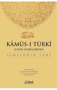 Kamus-ı Türki - Osmanlıca Türkçe Sözlük- İdeal Kültür Yayıncılık Kamus-ı Türki - Osmanlıca Türkçe Sözlük- İdeal Kültür Yayıncılık