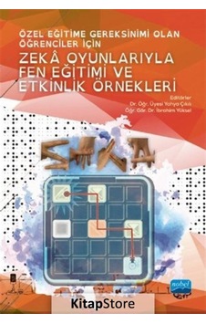Özel Eğitime Gereksinimi Olan Öğrenciler İçin Zeka Oyunlarıyla Fen Eğitimi ve Etkinlik Örnekleri- Nobel Akademik Yayıncılık Özel Eğitime Gereksinimi Olan Öğrenciler İçin Zeka Oyunlarıyla Fen Eğitimi ve Etkinlik Örnekleri- Nobel Akademik Yayıncılık