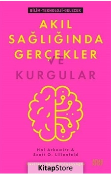 Akıl Sağlığında Gerçekler ve Kurgular - Hal Arkowitz - Siyah Kitap