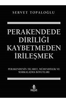 Perakendede Diriliği Kaybetmeden İrileşmek / Servet Topaloğlu Perakendede Diriliği Kaybetmeden İrileşmek / Servet Topaloğlu