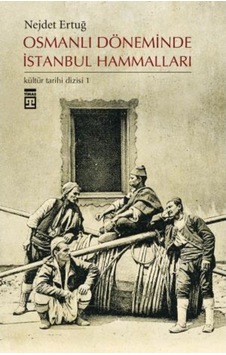 Osmanlı Döneminde Istanbul Hammalları