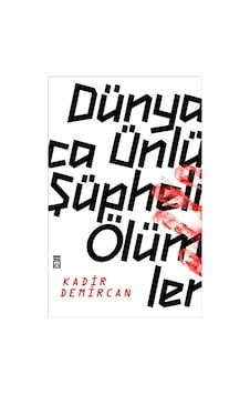 Dünyaca Ünlü Şüpheli Ölümler Dünyaca Ünlü Şüpheli Ölümler