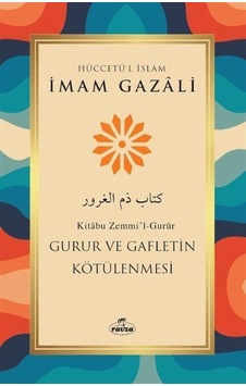 Gurur ve Gafletin Kötülenmesi - İmam Gazali - Ravza Yayınları Gurur ve Gafletin Kötülenmesi - İmam Gazali - Ravza Yayınları