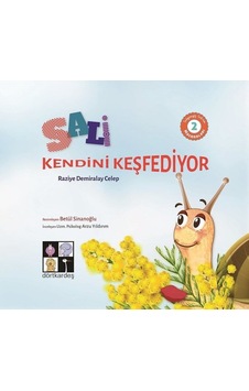 Sali Kendini Keşfediyor: Salyangoz Sali'nin Maceraları-2 - Raziye Demiralp Celep - Dörtkardeş Yayınevi Sali Kendini Keşfediyor: Salyangoz Sali'nin Maceraları-2 - Raziye Demiralp Celep - Dörtkardeş Yayınevi