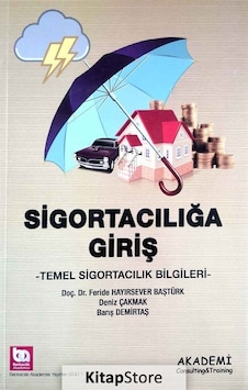 Sigortacılığa Giriş / Deniz Çakmak Sigortacılığa Giriş / Deniz Çakmak