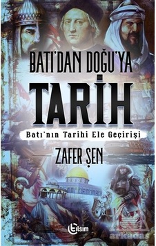 Batı’Dan Doğu’Ya Tarih Batı’Dan Doğu’Ya Tarih