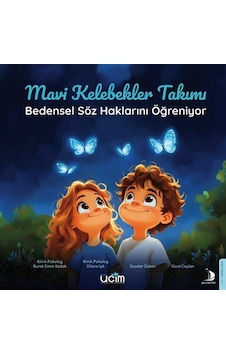 Mavi Kelebekler Takımı & Bedensel Söz Haklarını Öğreniyor / Sa...