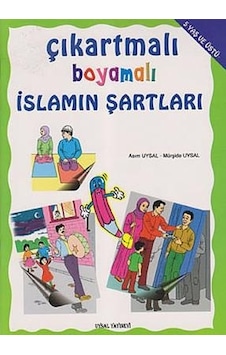 Çıkartmalı Boyamalı İslamın Şartları - Asım Uysal - Mürşide Uysal - Uysal Yayınevi Çıkartmalı Boyamalı İslamın Şartları - Asım Uysal - Mürşide Uysal - Uysal Yayınevi