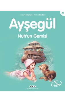 Ayşegül 39 Nuh'un Gemisi - Marcel Marlier -  Gilbert Delahaye - Yapı Kredi Yayınları