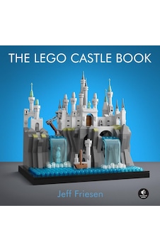 The Lego Castle Book: Build Your Own Mini Medieval World The Lego Castle Book: Build Your Own Mini Medieval World