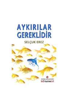 Aykırılıklar Gereklidir Aykırılıklar Gereklidir