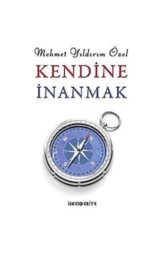 Kendine İnanmak / Mehmet Yıldırım Özel Kendine İnanmak / Mehmet Yıldırım Özel