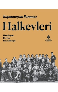 Kapanmayan Parantez Halkevleri Kapanmayan Parantez Halkevleri