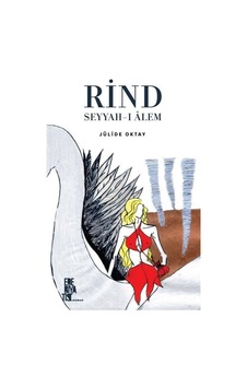 Rind Seyyah-ı Alem - Jülide Oktay - Edebiyatist