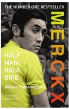 Merckx: Half Man. Half Bike Merckx: Half Man. Half Bike