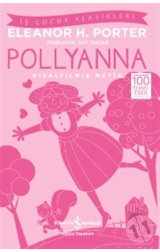 Iş Bankası Yayınları Pollyanna - Kısaltılmış Metin Iş Bankası Yayınları Pollyanna - Kısaltılmış Metin