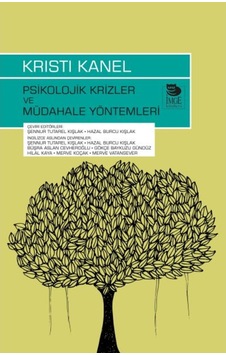 Psikolojik Krizler ve Müdahale Yöntemleri - Kristi Kanel - İmge Kitabevi Psikolojik Krizler ve Müdahale Yöntemleri - Kristi Kanel - İmge Kitabevi