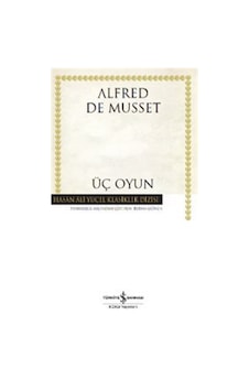 Üç Oyun - Ciltli / Alfred De Musset