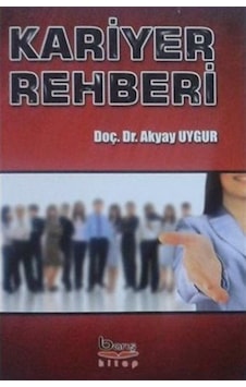 Kariyer Rehberi / Dr. Akyay Uygur