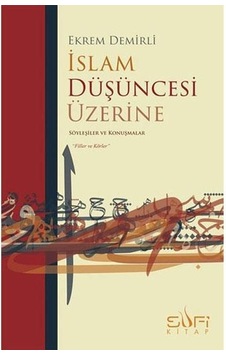 İslam Düşüncesi Üzerine - Ekrem Demirli - Sufi Kitap İslam Düşüncesi Üzerine - Ekrem Demirli - Sufi Kitap