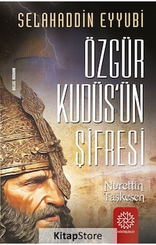 Özgür Kudüs'Ün Şifresi / Nurettin Taşkesen