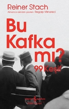 Bu Kafka Mı 99 Keşif - İş Bankası Kültür Yayınları - Reiner Stac