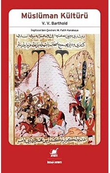 Müslüman Kültürü - Vasiliy Vladimiroviç Barthold 1.baskı