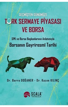 Geçmişten Günümüze Türk Sermaye Piyasası Ve Borsa / Kazım Kılınç Geçmişten Günümüze Türk Sermaye Piyasası Ve Borsa / Kazım Kılınç