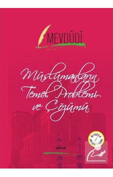 Müslümaların Temel Problemi ve Çözümü-Osmanlıca Türkçe - Mevdudi - Beyan Yayınları