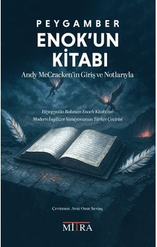 Peygamber Enok'un Kitabı & Andy Mccracken'in Giriş Ve Notlarıy... Peygamber Enok'un Kitabı & Andy Mccracken'in Giriş Ve Notlarıy...