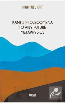 Kant's Prolegomena to any Future Metaphysics - Immanuel Kant - Gece Kitaplığı