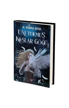 Unutulmuş Kuşlar Göğü 1 Ciltli / K. Kübra Berk Unutulmuş Kuşlar Göğü 1 Ciltli / K. Kübra Berk