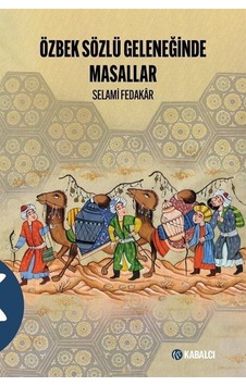 Özbek Sözlü Geleneğinde Masallar - Selami Fedakar - Kabalcı Yayınevi