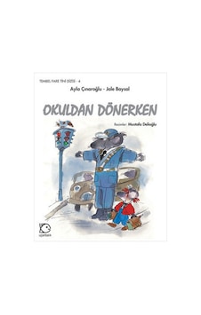 Okuldan Dönerken-Tembel Fare Tini 4 - Ayla Çınaroğlu - Uçanbalık Yayıncılık Okuldan Dönerken-Tembel Fare Tini 4 - Ayla Çınaroğlu - Uçanbalık Yayıncılık