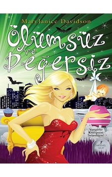 Ölümsüz ve Değersiz - Mary Janice Davidson - Artemis Yayınları