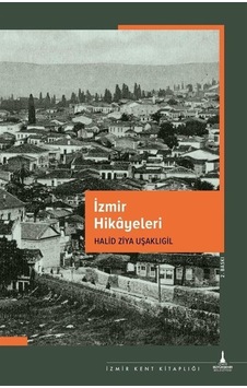 İzmir Hikâyeleri / Halid Ziya Uşaklıgil