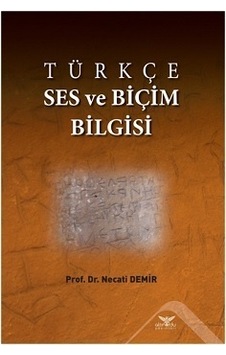 Türkçe Ses ve Biçim Bilgisi - Necati Demir - Altınordu Türkçe Ses ve Biçim Bilgisi - Necati Demir - Altınordu
