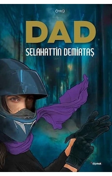 Dad - Selahattin Demirtaş - Dipnot Dad - Selahattin Demirtaş - Dipnot