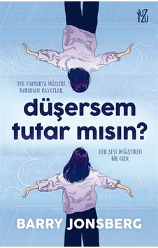 Düşersem Tutar Mısın / Barry Jonsberg Düşersem Tutar Mısın / Barry Jonsberg