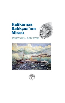 Halikarnas Balıkçısı'nın Mirası / Sönmez Taner Halikarnas Balıkçısı'nın Mirası / Sönmez Taner