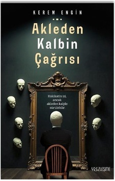 Akleden Kalbin Çağrısı / Kerem Engin Akleden Kalbin Çağrısı / Kerem Engin