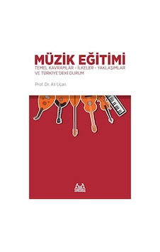 Müzik Eğitimi - Ali Uçan - Arkadaş Yayıncılık Müzik Eğitimi - Ali Uçan - Arkadaş Yayıncılık