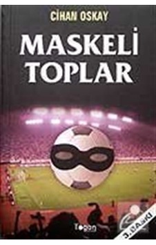 Maskeli Toplar - Cihan Oskay - Togan Maskeli Toplar - Cihan Oskay - Togan