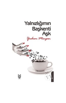 Yalnızlığımın Başkenti Aşk - Yudum Mingan - Dorlion Yayınevi