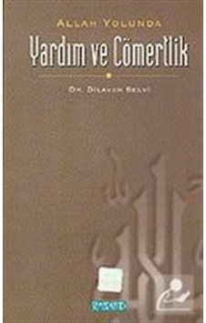 Allah Yolunda Yardım ve Cömertlik - Dilaver Selvi - Semerkand Yayınları