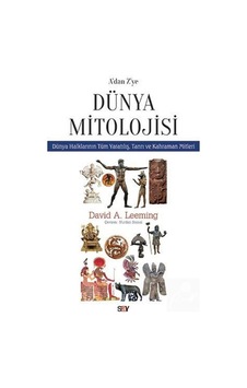 A'Dan Z'Ye Dünya Mitolojisi - David Adams Leeming A'Dan Z'Ye Dünya Mitolojisi - David Adams Leeming